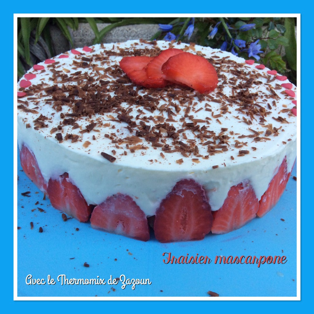 Fraisier Mascarpone Rapide Thermomix Et Sans Avec Le Thermomix Et Le