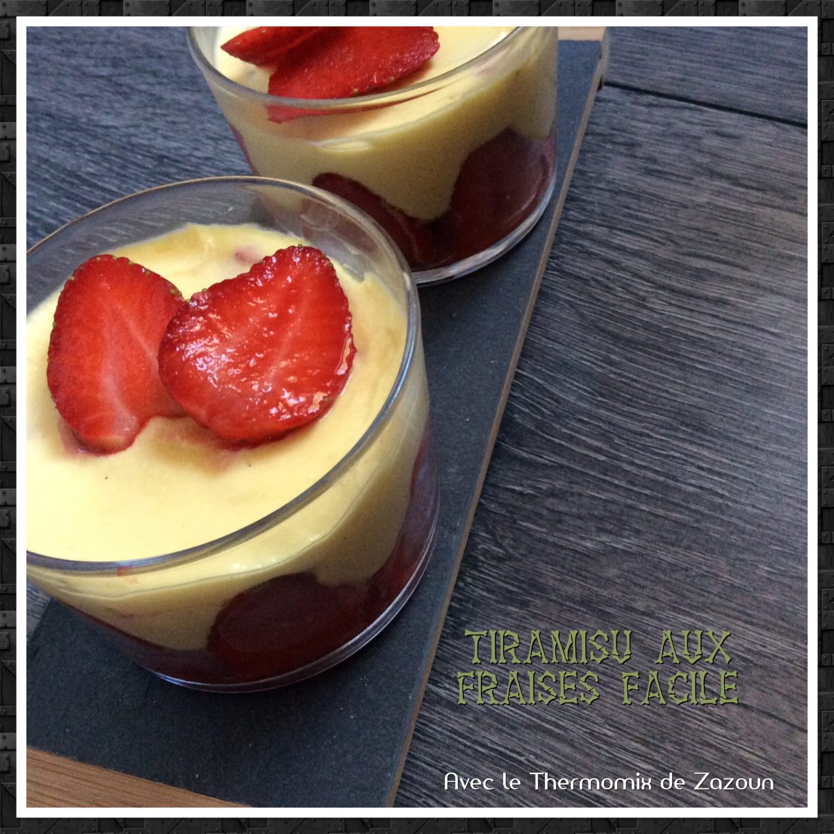 Verrines Tiramisu Aux Fraises Thermomix Ou Autres Robots Facile Avec