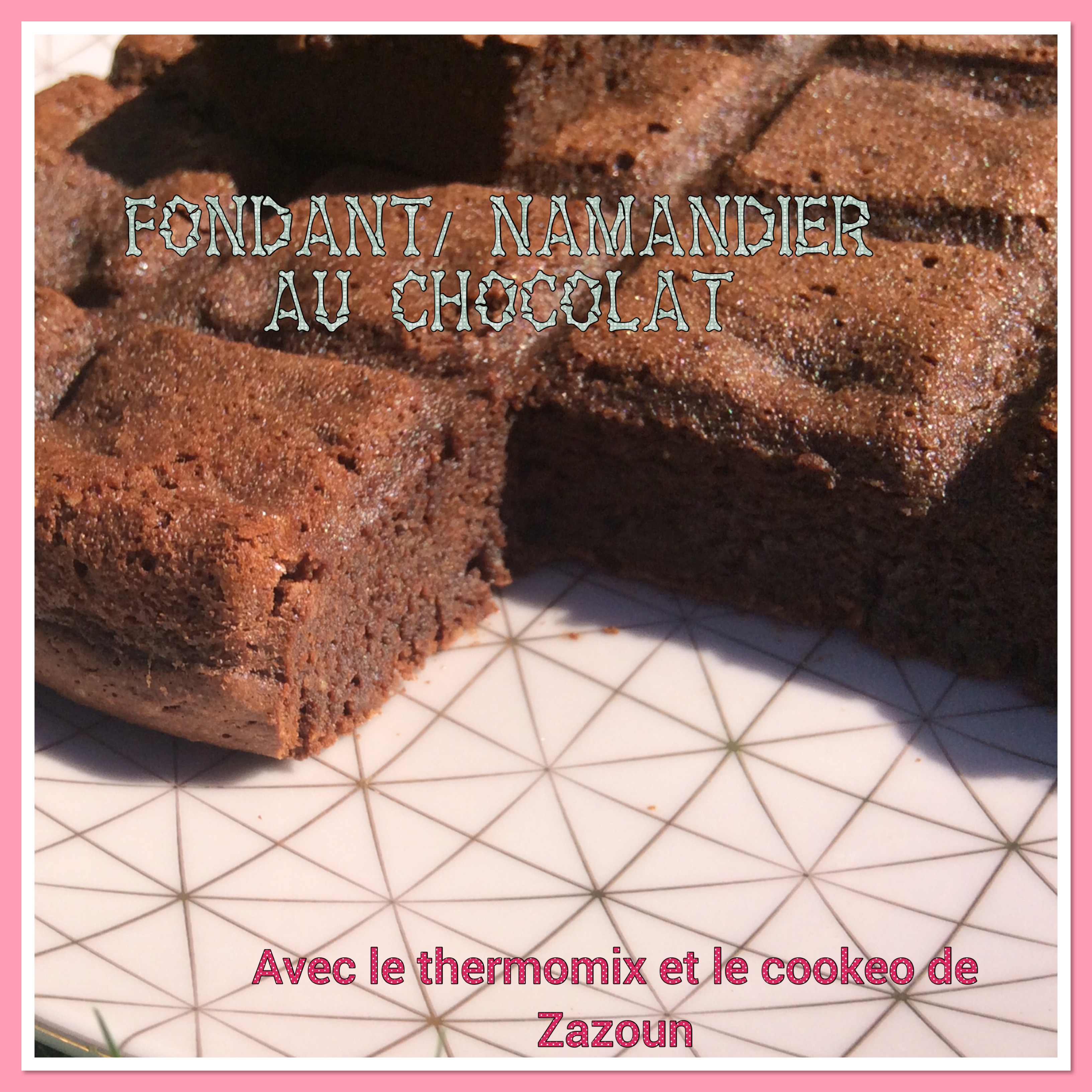 Gateau Au Chocolat De Cyril Lignac Mais Aux Amandes Style Namandier Thermomix Avec Le Thermomix Et Le Cookeo De Zazoun