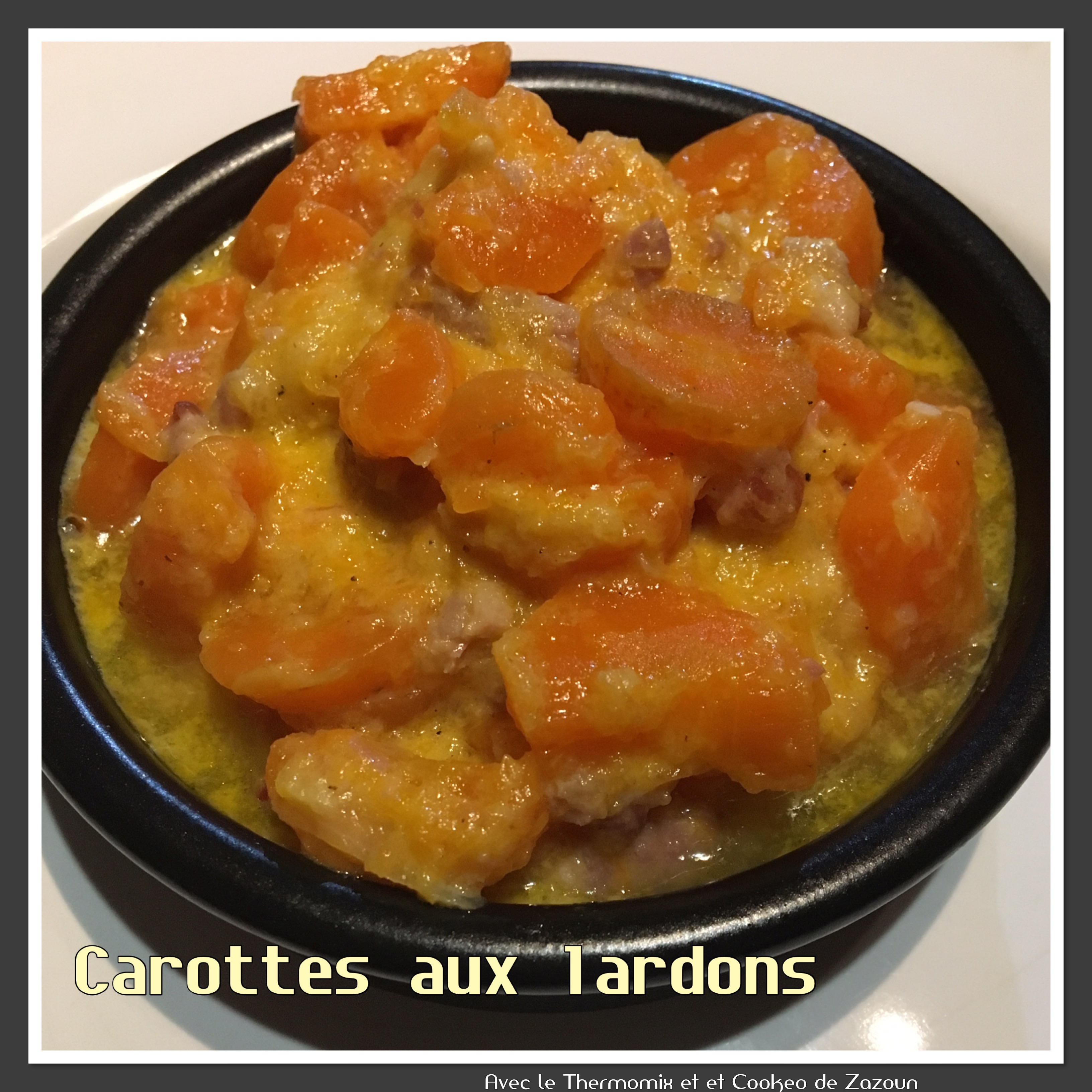 Carottes aux lardons façon vichy au Thermomix, ou autres robots sans