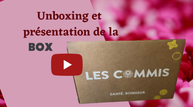 unboxing et présentation de la box les commis partenaire du site officiel Thermomix